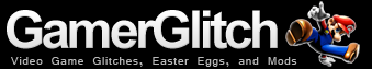GamerGlitch.com - Video Game Glitches and Easter Eggs, Mods and Hacks, and Video Game Montages